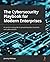The Cybersecurity Playbook for Modern Enterprises