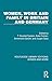 Women, Work and Family in B...