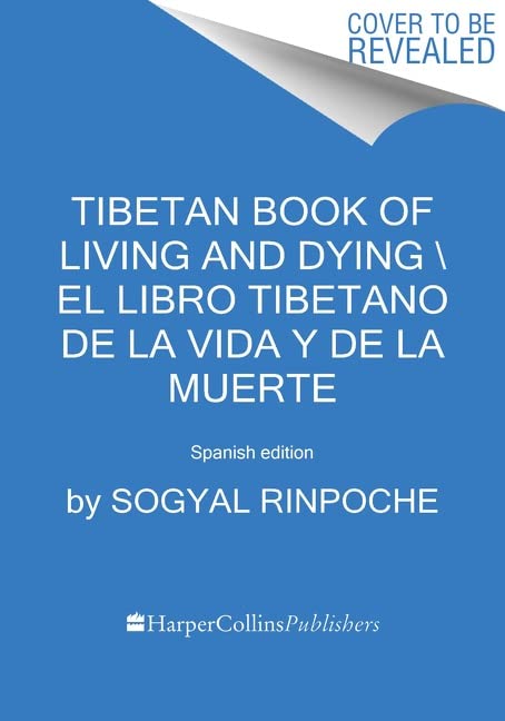 Tibetan Book of Living and Dying El libro tibetano de la vida y de la muerte: Spanish edition
