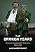The Broken Years: Russia's Disabled War Veterans, 1904–1921 (Studies in the Social and Cultural History of Modern Warfare)