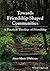 Towards Friendship-Shaped Communities: A Practical Theology of Friendship
