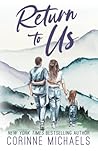 Return to Us by Corinne Michaels