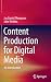Content Production for Digital Media by Jay Daniel Thompson