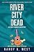 River City Dead. Aggie Mundeen Mystery #4: Aggie Mundeen Mystery #4