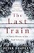 The Last Train: A Family History of the Final Solution