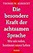 Die besondere Kraft der achtsamen Sprache - Wie wir reden, be... by Thomas W. Albrecht
