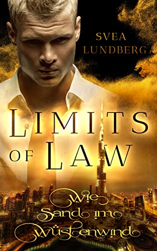 Limits of Law: wie Sand im Wüstenwind (Kindle Edition)
