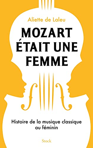 Mozart Était Une Femme (Paperback)