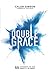Double Grace: 55 Thoughts o...
