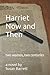 Harriet Now and Then