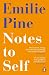 Notes to Self