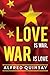 Love Is War, War Is Love by Alfred  Quinsay