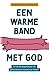 Een warme band met God