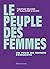 Le peuple des femmes - Un tour du monde féministe