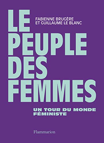 Le peuple des femmes - Un tour du monde féministe (Paperback)