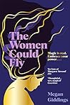 The Women Could Fly by Megan Giddings