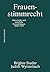 Frauenstimmrecht by Brigitte Studer