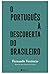 O português à descoberta do brasileiro