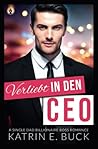 Verliebt in den CEO by Katrin Emilia Buck
