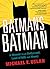 Batman's Batman: A Memoir from Hollywood, Land of Bilk and Money