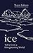 Ice: Tales From A Disappearing World