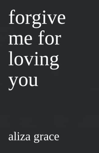 Forgive me for loving you (Paperback)