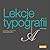 Lekcje typografii. Przykłady i ćwiczenia dla projektantów