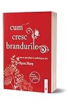 Cum cresc brandurile