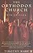 The Orthodox Church: An Introduction to Eastern Christianity