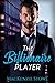 The Billionaire Player (The Billionaire Series #9)