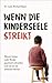 Wenn die Kinderseele streikt by Michael Elpers