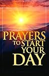 Prayers to Start Your Day