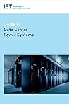 Guide to Data Centre Power Systems (IET Codes and Guidance) Guide to Data Centre Power Systems (IET Codes and Guidance)