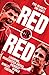 Red on Red: Liverpool, Manchester United and the Fiercest Rivalry in World Football