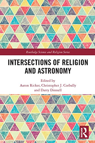 Intersections of Religion and Astronomy (Routledge Science and Religion Series)