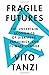 Fragile Futures: The Uncert...