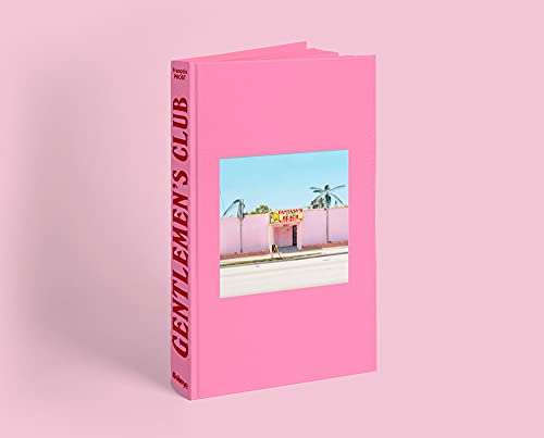 Gentlemen's Club: A photographic journey into American strip club facades (Hardcover)