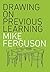 Drawing on Previous Learning by Mike Ferguson