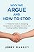 Why We Argue and How to Stop: A Therapist's Guide to Navigating Disagreements, Managing Emotions, and Creating Healthier Relationships
