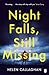 Night Falls, Still Missing