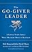 The Go-Giver Leader: A Little Story About What Matters Most in Business