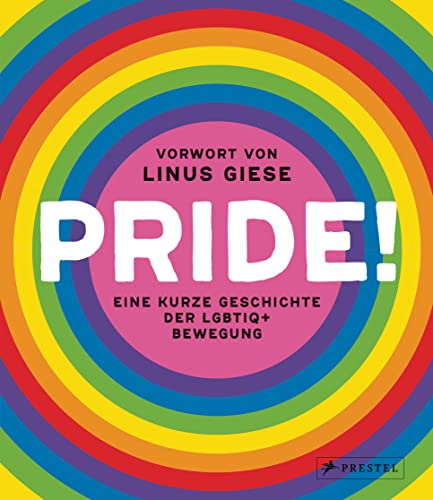 Pride! Eine kurze Geschichte der LGBTQ+ Bewegung (Hardcover)