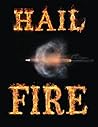 Hail Fire: Hail #6