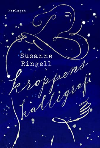 Kroppens kalligrafi (Hardcover)