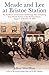 Meade and Lee at Bristoe Station: The Problems of Command and Strategy after Gettysburg, from Brandy Station to the Buckland Races, August 1 to October 31, 1863