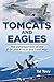 Tomcats and Eagles by Tal Tovy