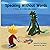 Speaking Without Words: A Story of a Child with Autism