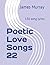 Poetic Love Songs 22: 130 s...