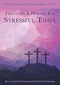 Thoughts and Prayers for Stressful Times