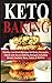 Keto Baking: Healthy Low-Ca...